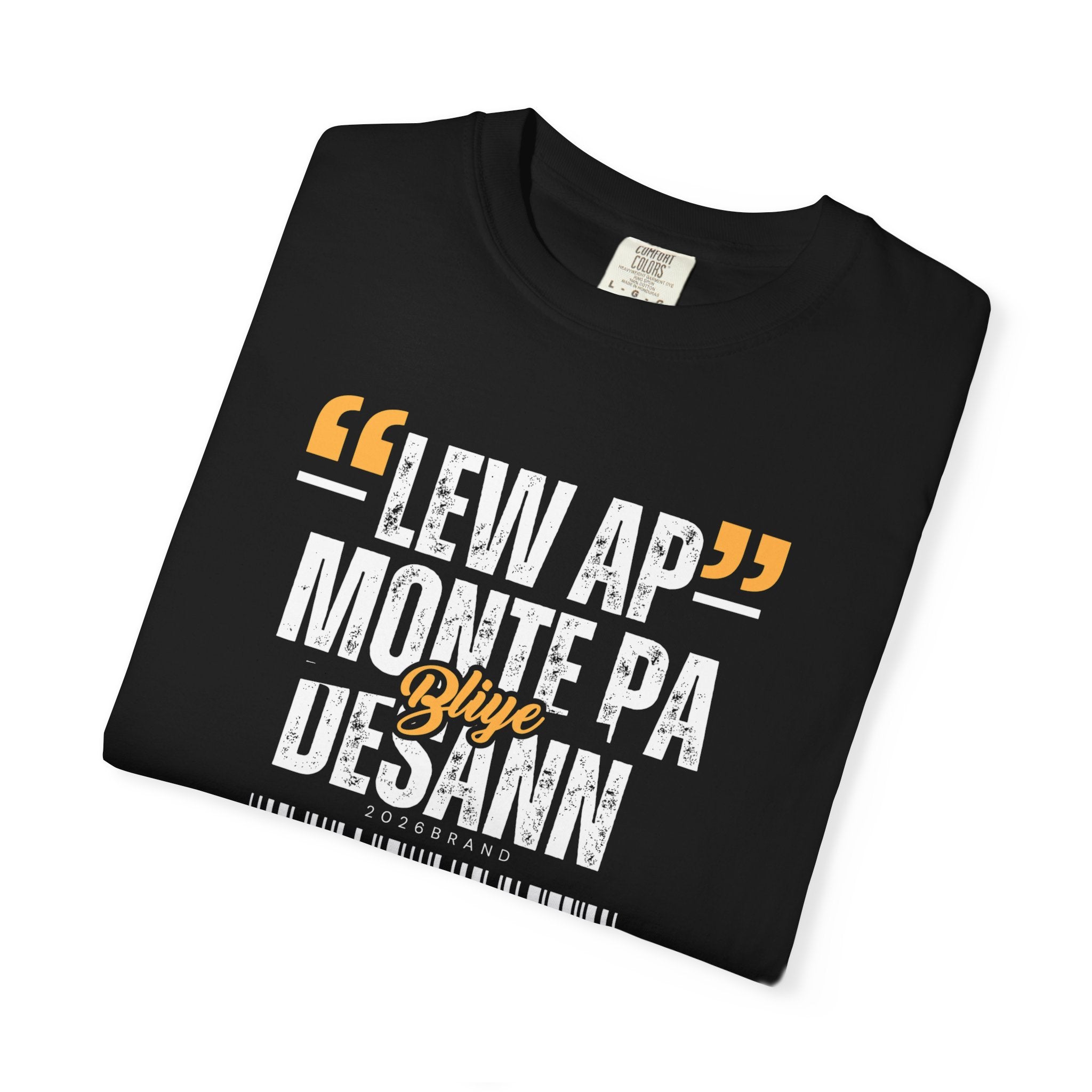Black T-Shirt — "Lew Ap Monte Pa bliye desann" Graphic Tee (Haitian Creole Quote)